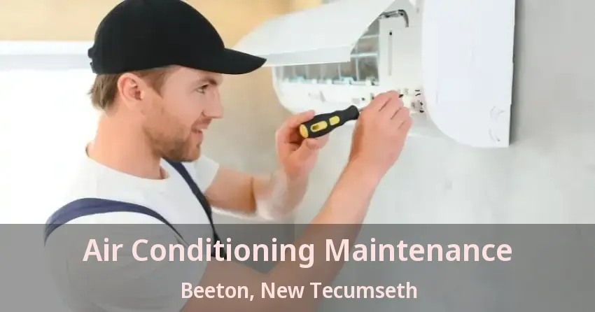 Air Conditioning Maintenance Beeton, New Tecumseth - ON