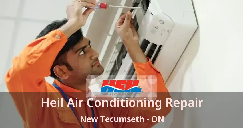 Heil Air Conditioning Repair New Tecumseth - ON