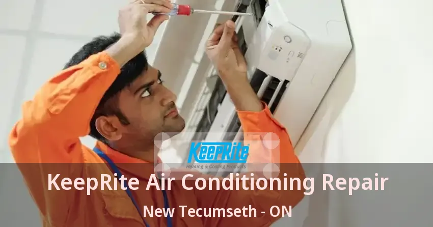 KeepRite Air Conditioning Repair New Tecumseth - ON