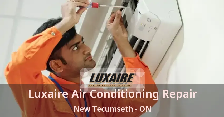 Luxaire Air Conditioning Repair New Tecumseth - ON