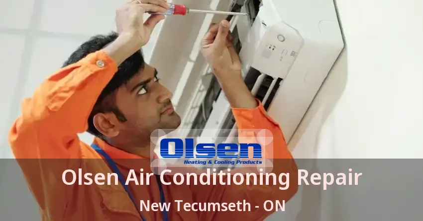 Olsen Air Conditioning Repair New Tecumseth - ON