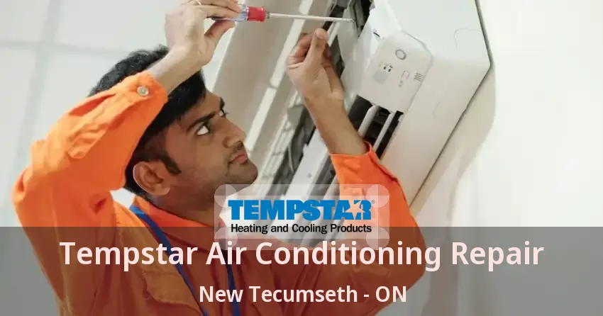 Tempstar Air Conditioning Repair New Tecumseth - ON