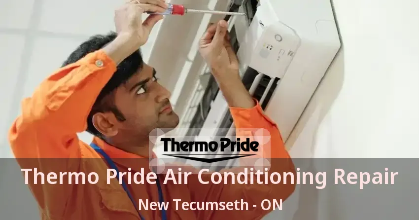 Thermo Pride Air Conditioning Repair New Tecumseth - ON