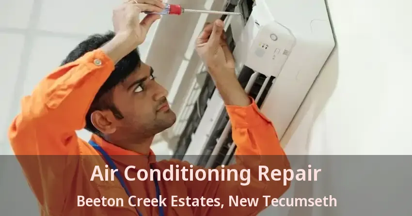 Air Conditioning Repair Beeton Creek Estates, New Tecumseth - ON