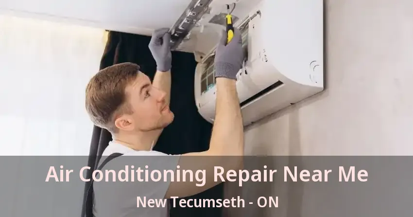 Air Conditioning Repair Near Me New Tecumseth - ON