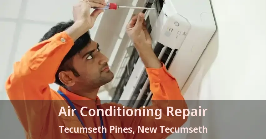Air Conditioning Repair Tecumseth Pines, New Tecumseth - ON