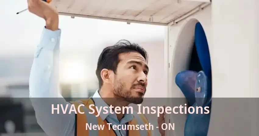 HVAC System Inspections New Tecumseth - ON