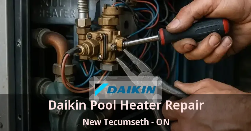 Daikin Pool Heater Repair New Tecumseth - ON