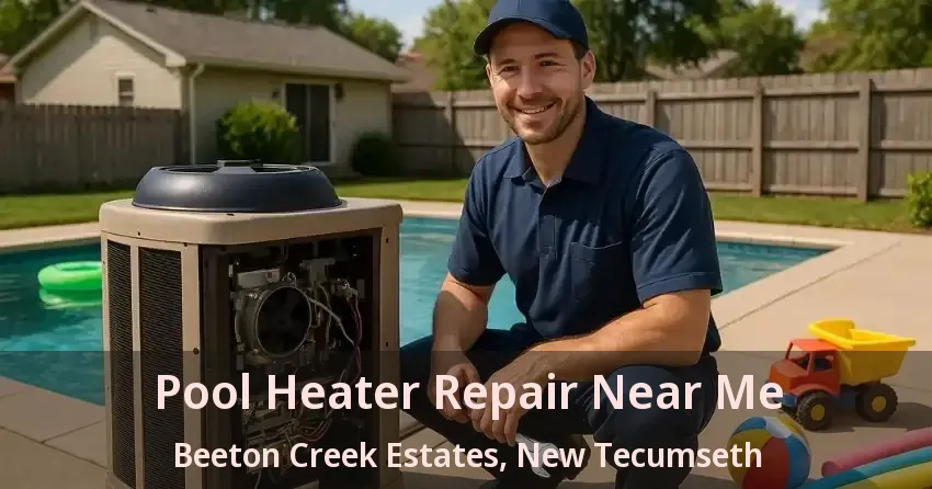 Pool Heater Repair Near Me Beeton Creek Estates, New Tecumseth - ON