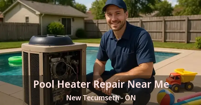 Pool Heater Repair Near Me New Tecumseth - ON