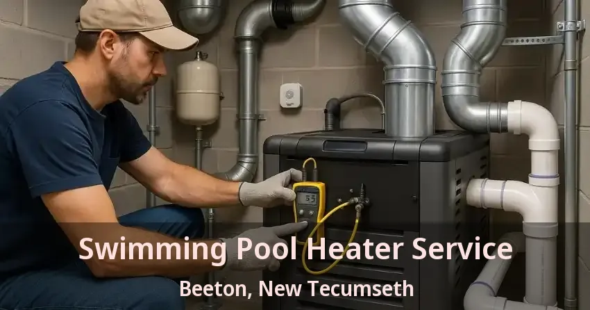 Swimming Pool Heater Service Beeton, New Tecumseth - ON