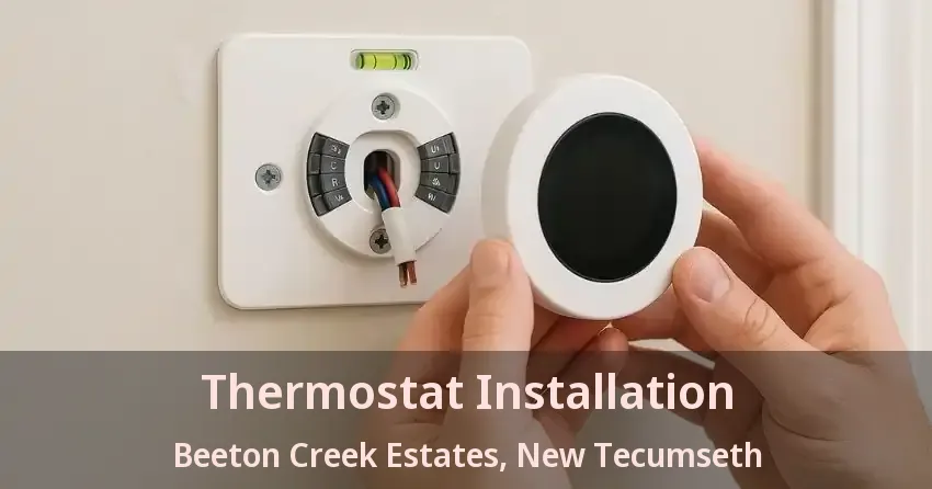 Thermostat Installation Beeton Creek Estates, New Tecumseth - ON